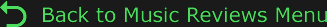 Back to Music Reviews Menu